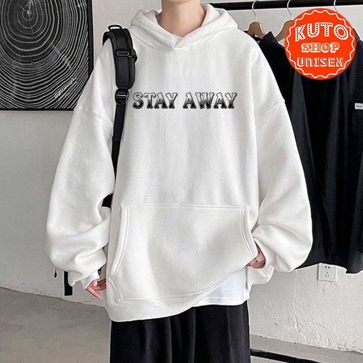 ÁO HOODIE STAY AWAY BEAR - In Pet Siêu Bền Siêu Đẹp - Full Size Full Màu
