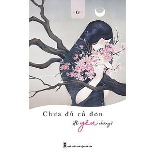 Sách - chưa đủ cô đơn để yêu chăng?