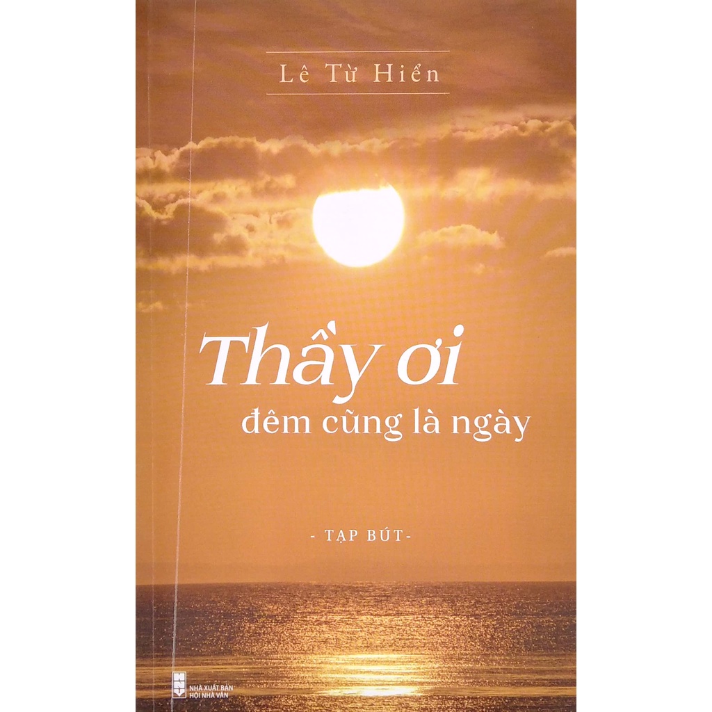 Sách Thầy Ơi Đêm Cũng Là Ngày - Tạp Bút