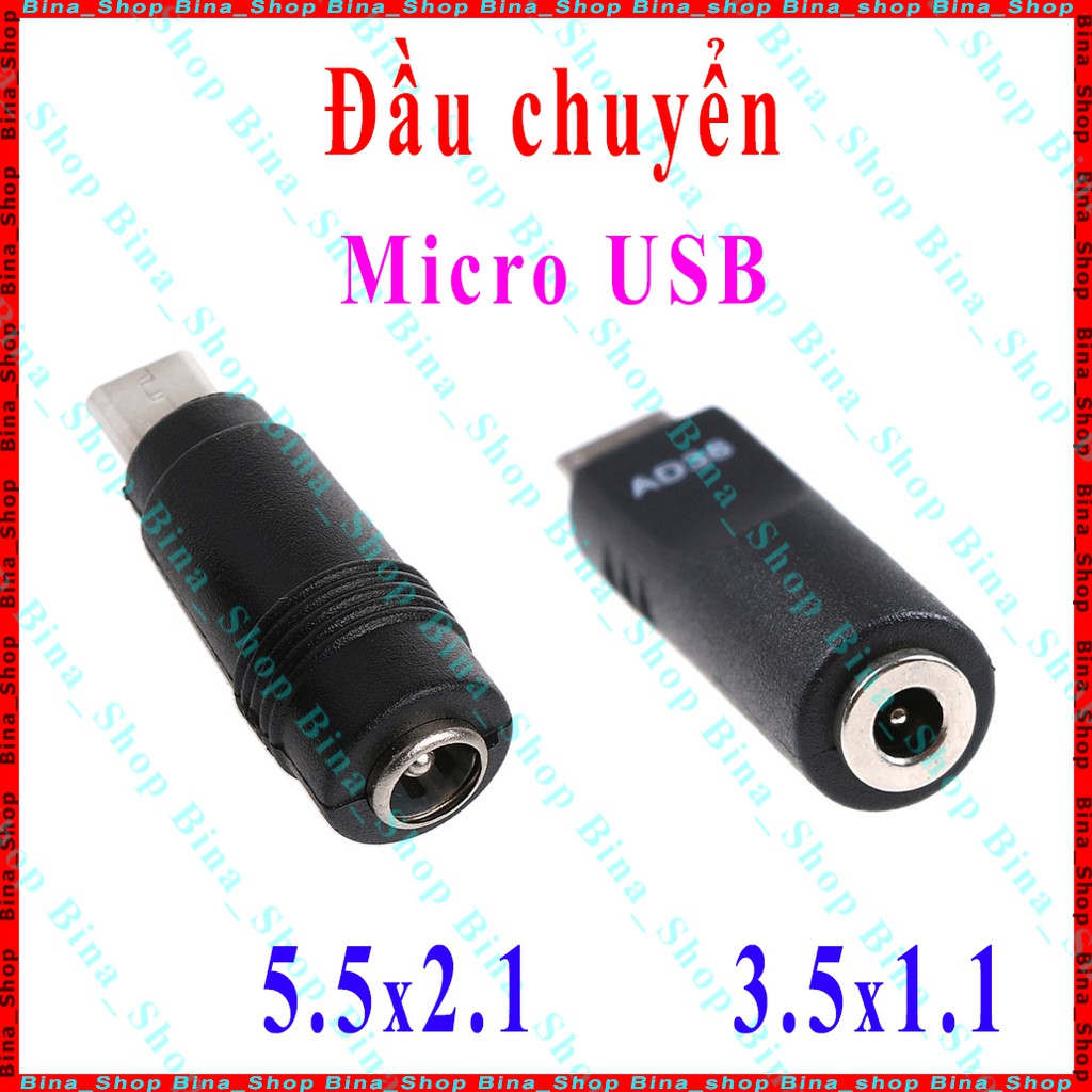 Đầu chuyển Micro USB ra DC 5.5x2.1 / 3.5x1.1