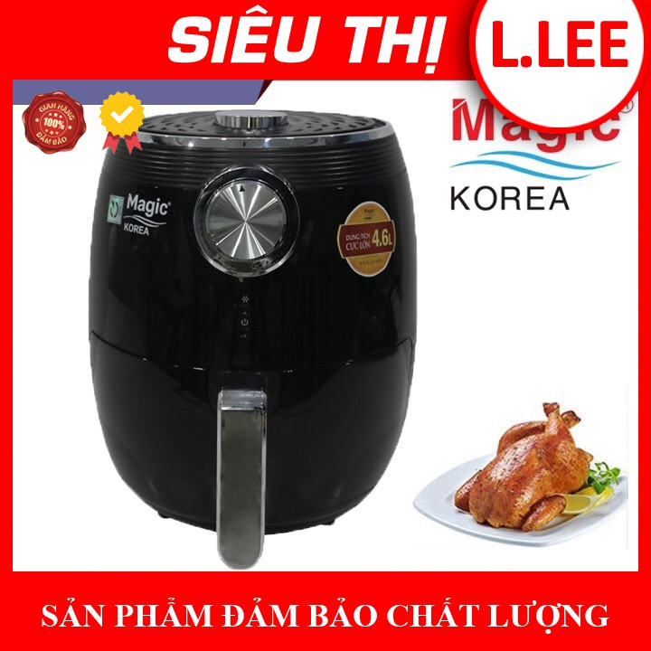 Nồi chiên không dầu MAGIC KOREA A802 4.6L chống dính công suất 1500W bảo hành 12 tháng