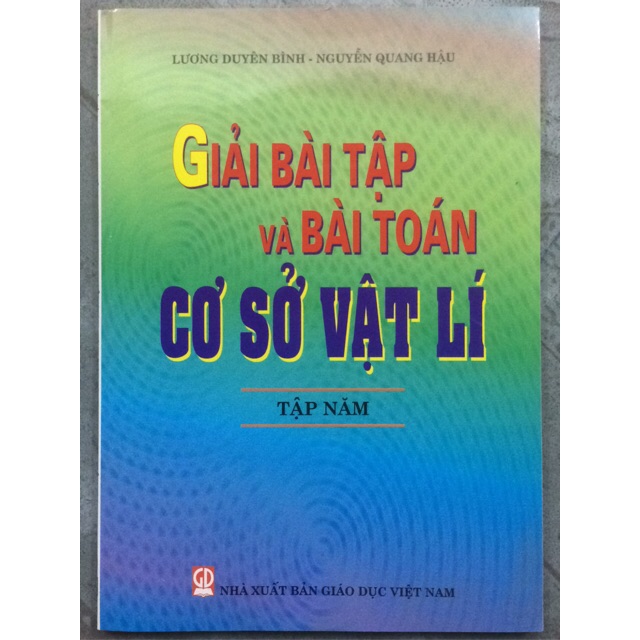 Sách - Giải bài tập và bài toán Cơ sở Vật lí Tập Năm