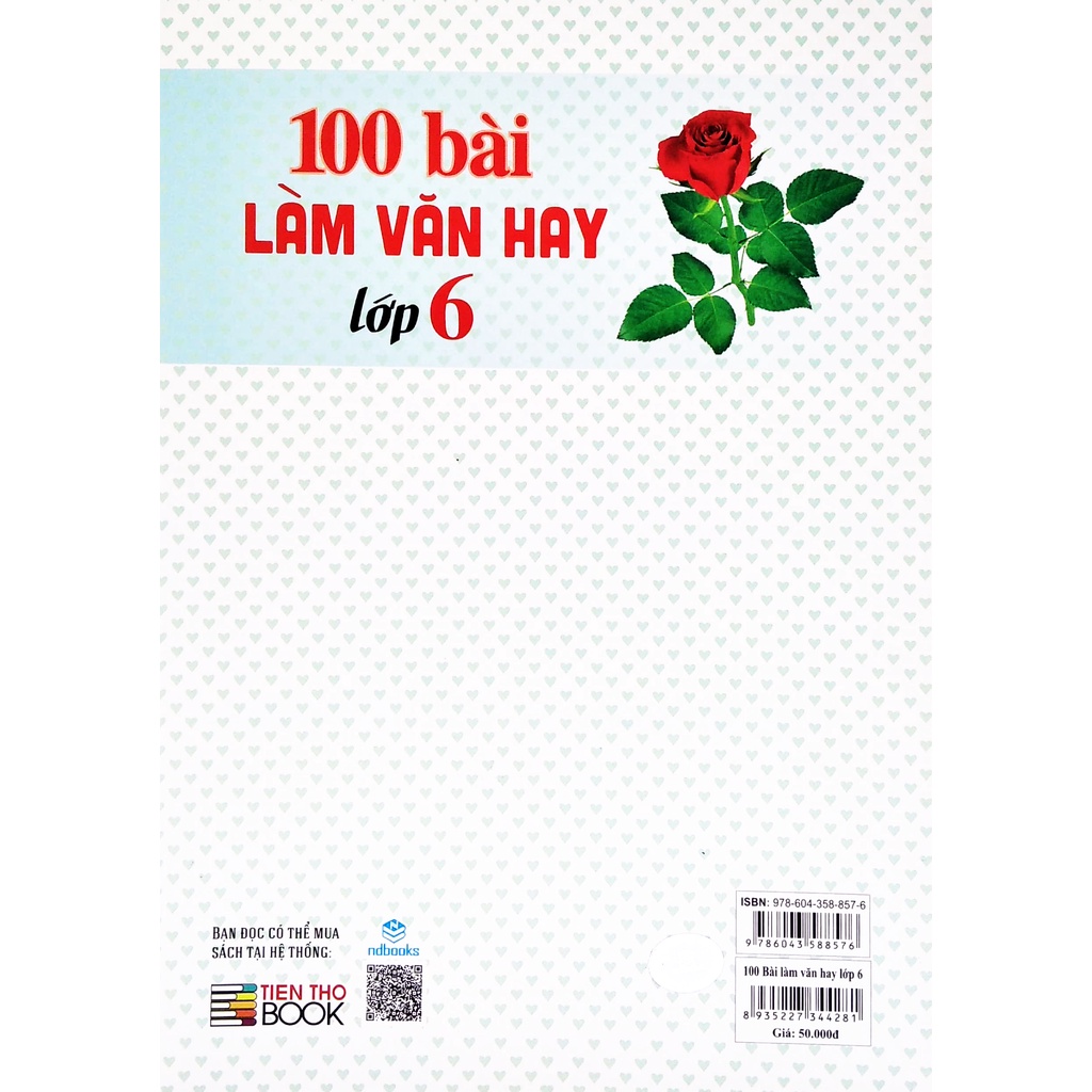 Sách 100 Bài Làm Văn Hay Lớp 6 (Dùng Chung Cho Ba Bộ Sách Cánh Diều, Kết Nối Tri Thức Với Cuộc Sống, Chân Trời Sáng Tạo)