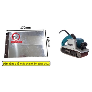 Đệm tăng 3 lỗ máy chà nhám tăng 9403