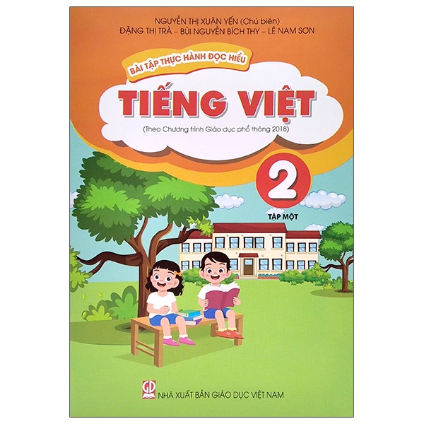 Sách Bài Tập Thực Hành Đọc Hiểu Tiếng Việt Lớp 2 - Tập 1 (Theo Chương Trình Giáo Dục Phổ Thông 2018)