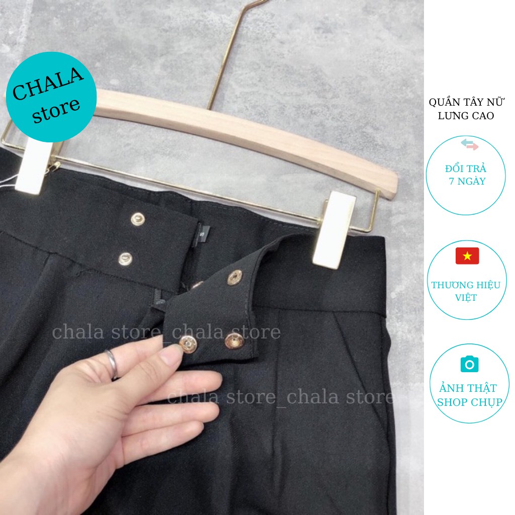Quần Tây Nữ Lưng Cạp Cao Dáng Baggy Dài Ống Đứng Đi Học Đi Làm Hàng Cao Cấp CHALA