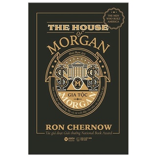 Sách - gia tộc morgan - ron chernow - alpha books