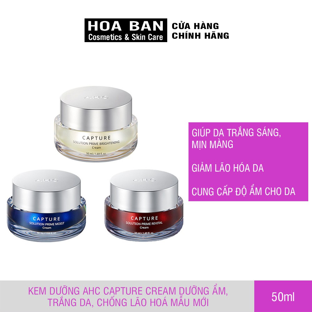 [ Mẫu Mới ] Kem Dưỡng AHC Capture Cream Dưỡng Ẩm, Trắng Da, Chống Lão Hoá 50ml