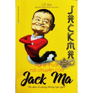 SÁCH - Nghệ Thuật Nói Chuyện Của Jack Ma