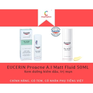 [CHÍNH HÃNG CÓ TEM] EUCERIN Proacne A.I Matt Fluid 50ML - Kem dưỡng kiềm dầu, trị mụn