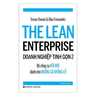 Doanh nghiệp tinh gọn 2 - Bộ công cụ đổi mới dành cho những gã khổng lồ