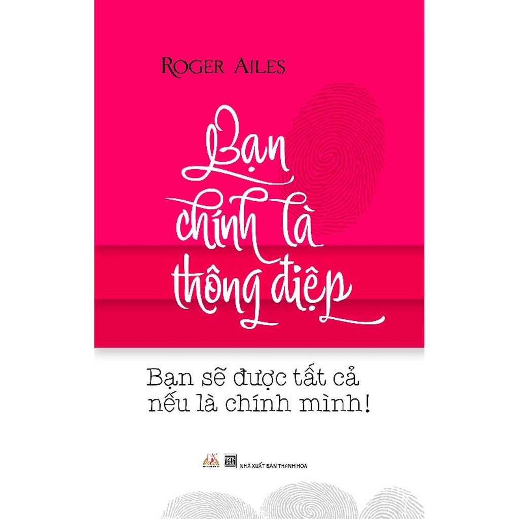 Bạn Chính Là Thông Điệp