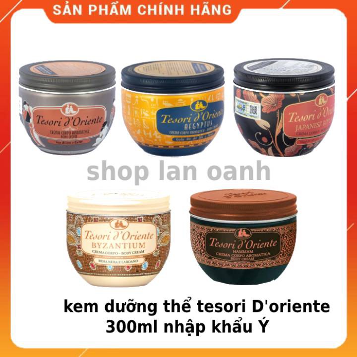 Kem dưỡng thể nước hoa xích Tesori D' Oriente 300ml