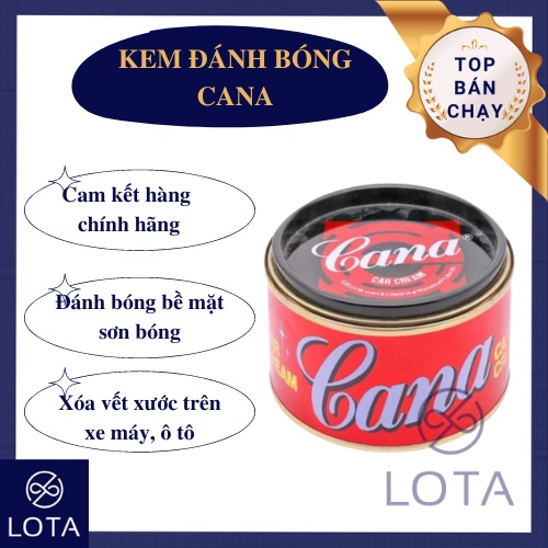 Cana hũ lớn 220g, dung dịch đánh bóng bề mặt, xóa vết xước sơn xe ô tô xe máy, Cà na chính hãng loại tốt, car cream