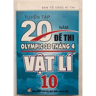 Tuyển tập 20 đề thi Olympic 30 tháng 4 Vật lí 10