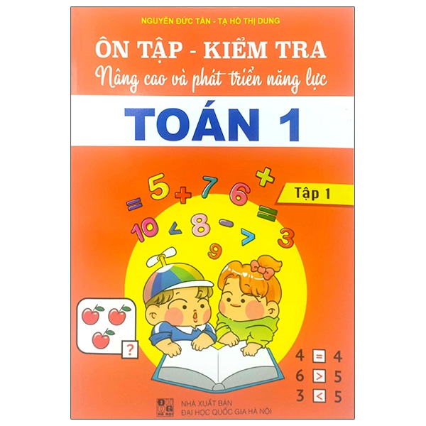 Sách Ôn Tập - Kiểm Tra Nâng Cao Và Phát Triển Năng Lực Toán 1 - Tập 1