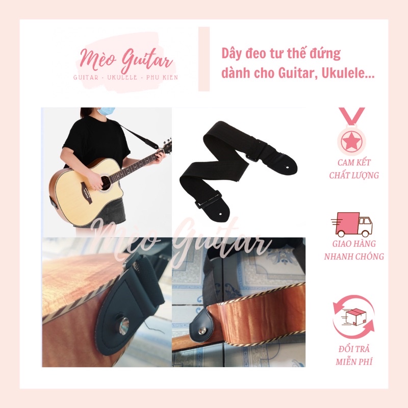 Dây đeo đàn Guitar Acoustic, Classic, Ukulele, Guitar điện,  Bass... giá rẻ, dễ sử dụng, chất lượng, Dây đeo tư thế đứng