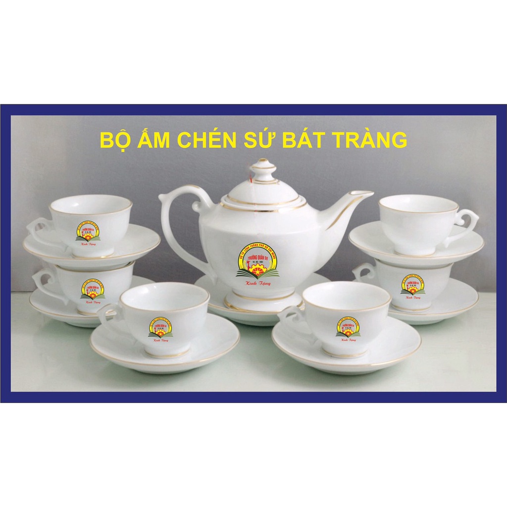 BỘ ẤM CHÉN TRẮNG BÁT TRÀNG IN LOGO QUÀ TẰNG THEO ƯU CẦU MIỄN PHÍ LÀM MARKET, cam kết giá rẻ nhất thị trường