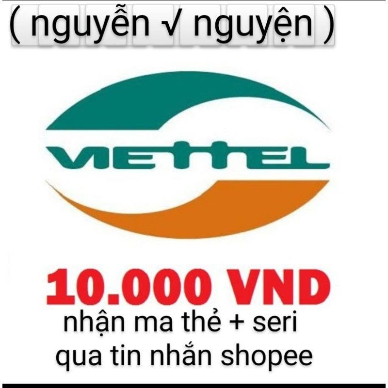 Mã Thẻ cào viettel 10k ( nhận ma the + seri )