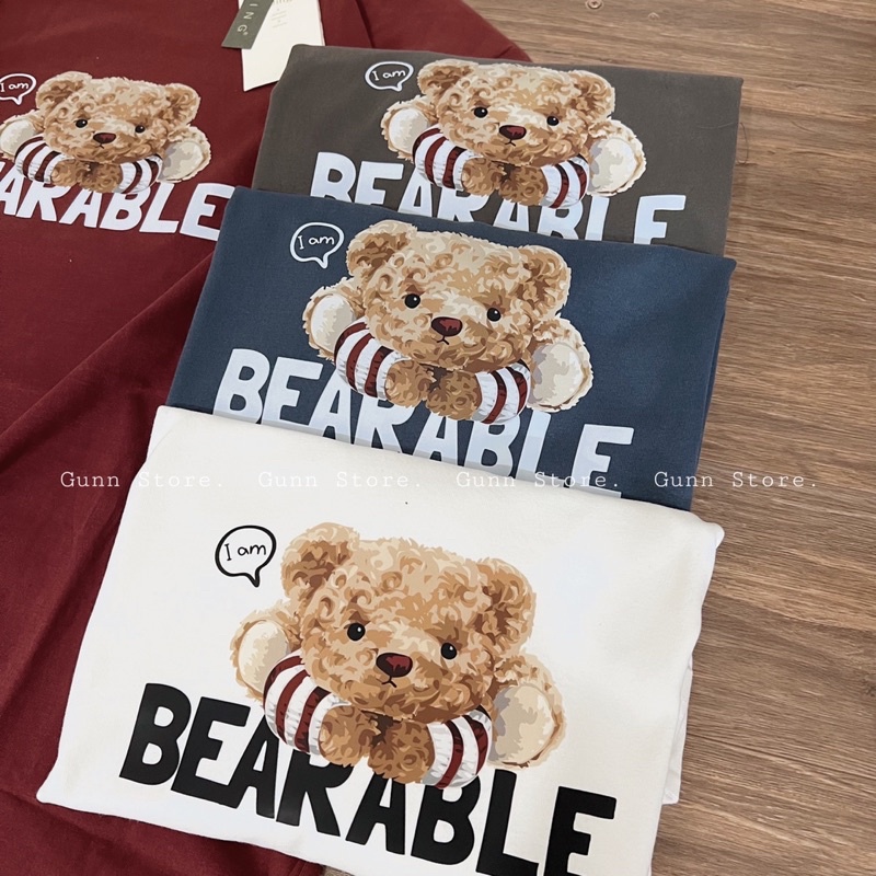 Áo Thun 3158 In Hình GẤU BEARABLE Form Rộng Unisex Chất Cotton Khô Loại 1, Thoáng Mát, Thấm Hút Mồ Hôi - GUNN