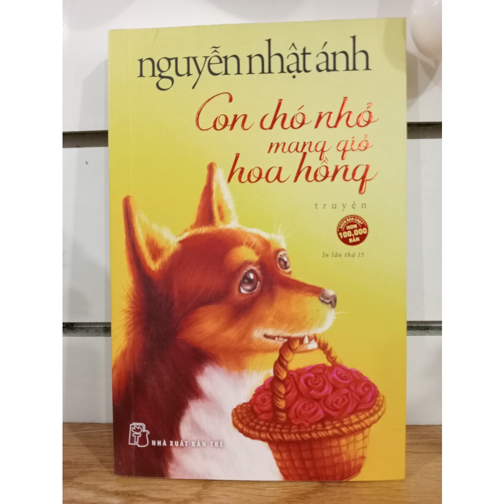 Sách- Con chó nhỏ mang giỏ hoa hồng- Nguyễn Nhật Ánh- NXB Trẻ