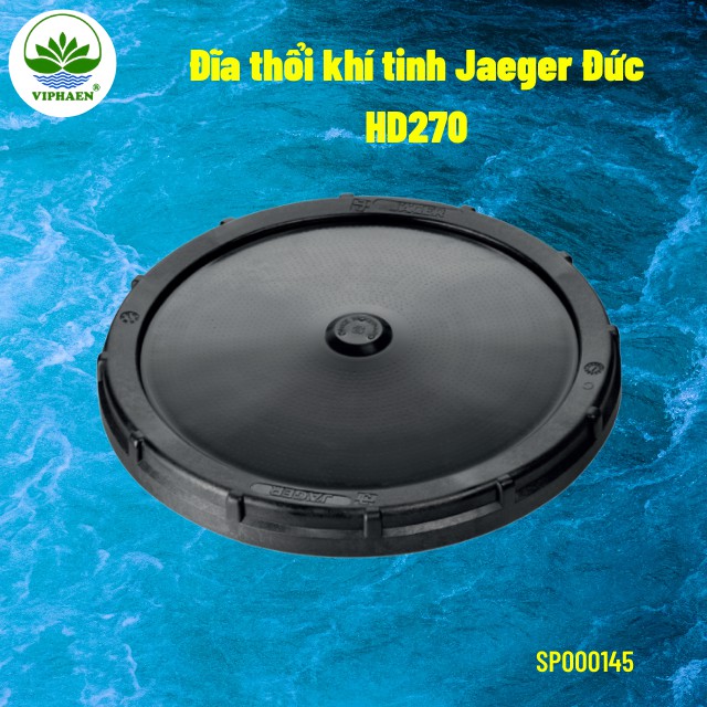 Đĩa thổi khí tinh JAGER HD270, Đĩa phân phối khí mịn - Đức cho bể xử lý nước thải, hồ nuôi thủy hải sả