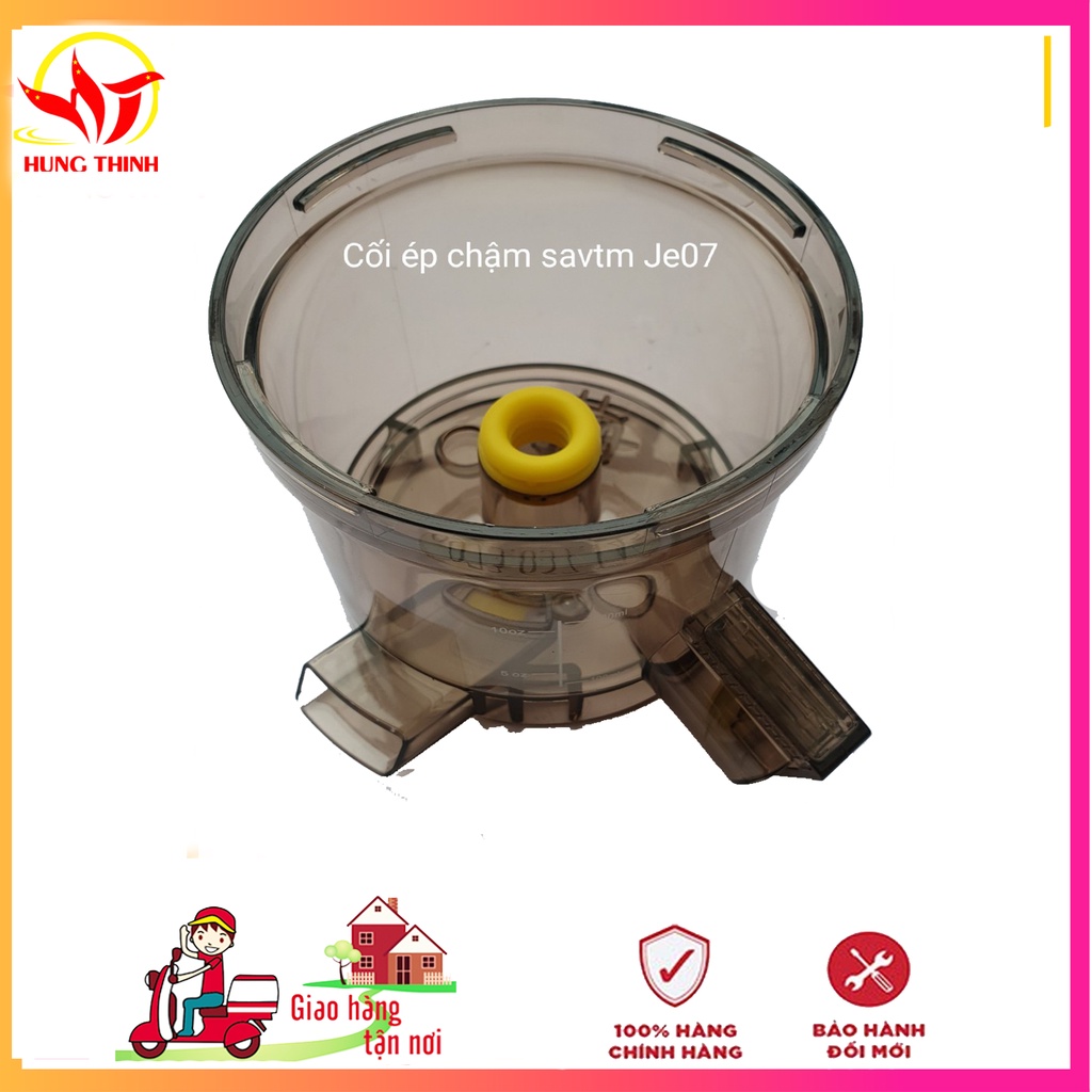 Cốc ép của máy Savtm JE07 chính hãng