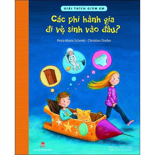 Sách-Giải thích giùm em - Các phi hành gia đi vệ sinh vào đâu?