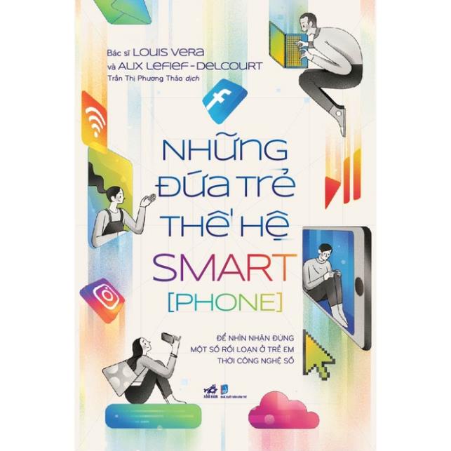 Sách - Những đứa trẻ thế hệ Smart[phone] - Nhã Nam