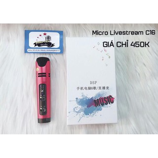 Micro live stream c16 - full phụ kiện