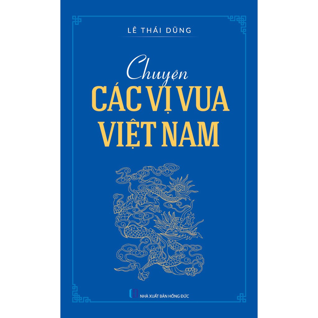 Sách - Chuyện Các Vị Vua Việt Nam