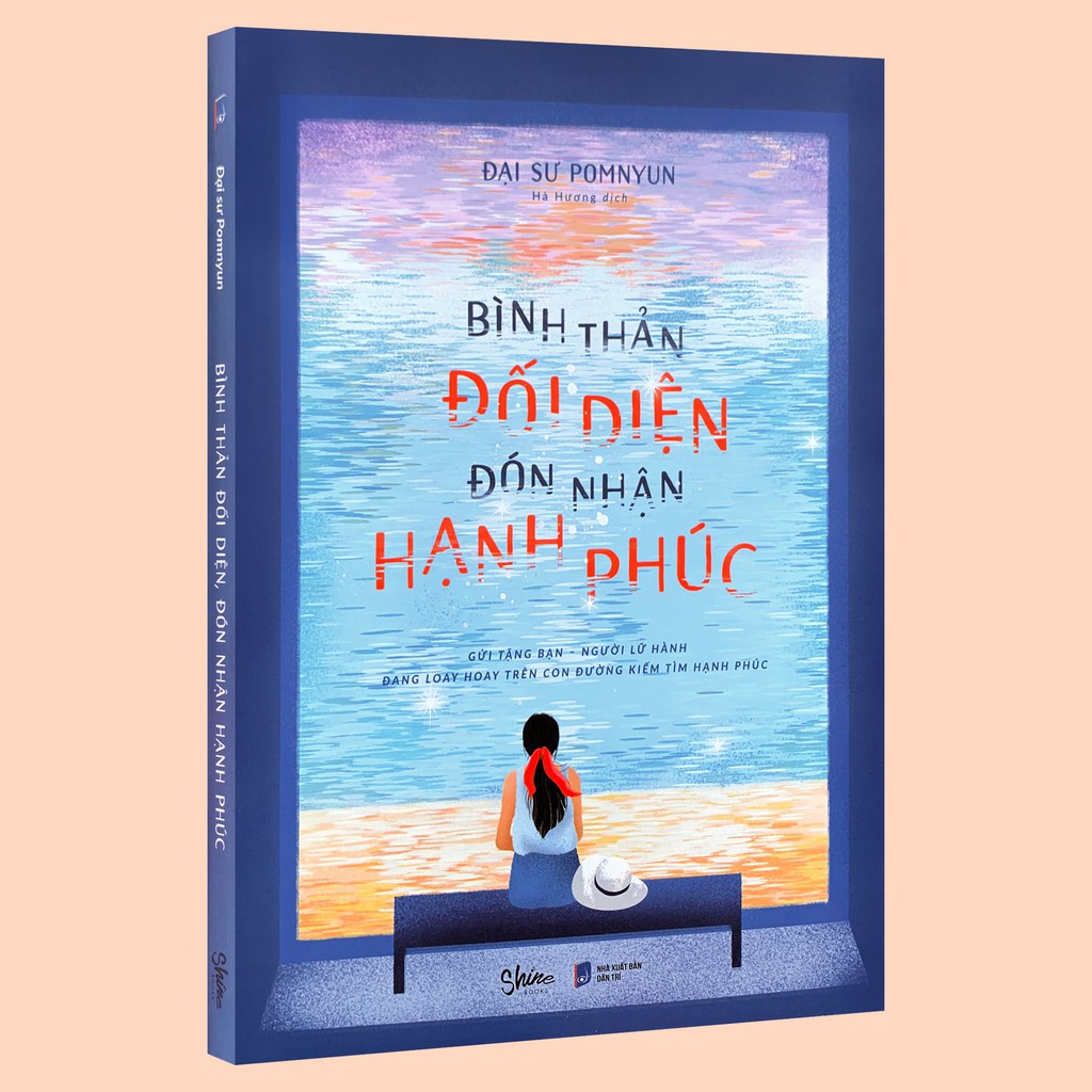 Sách - Bình Thản Đối Diện, Đón Nhận Hạnh Phúc (Kèm Bookmark)