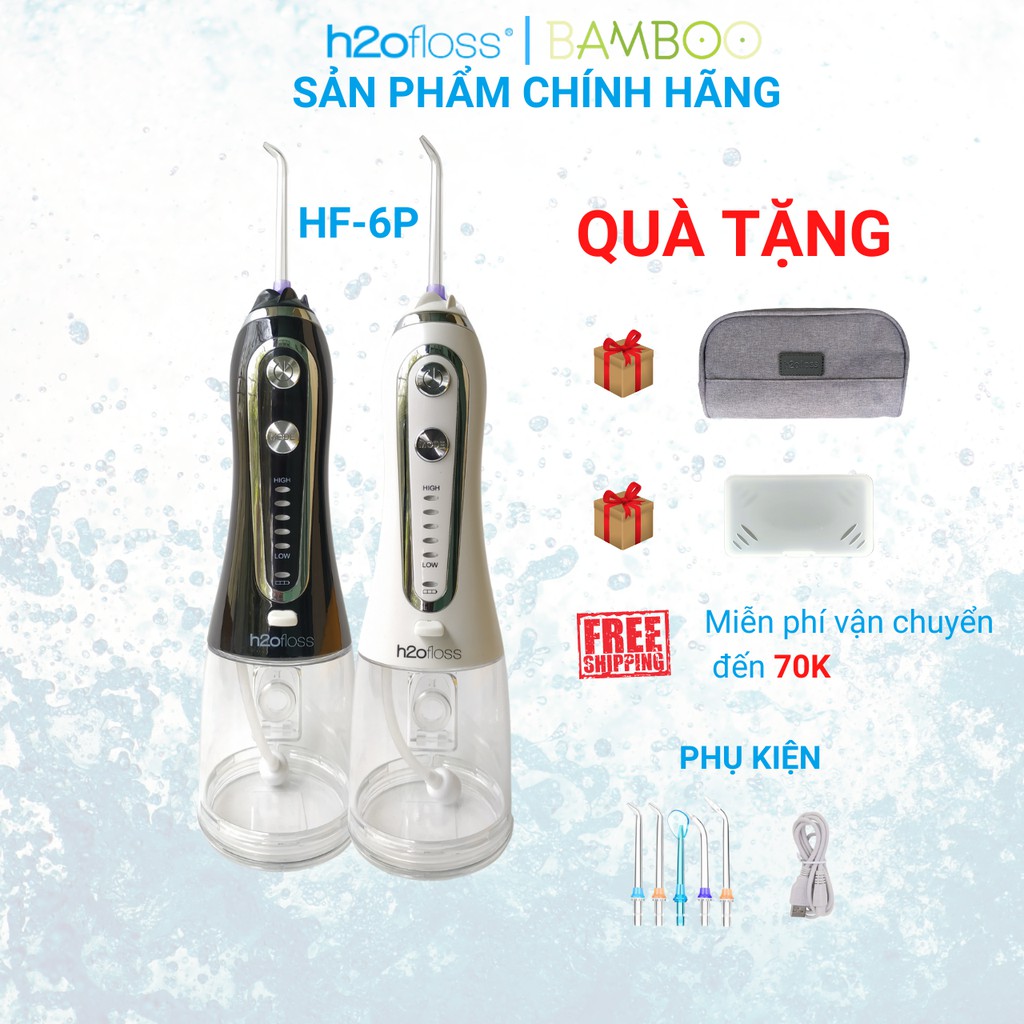 Tăm nước, máy tăm nước cầm tay h2ofloss HF- 6PLUS