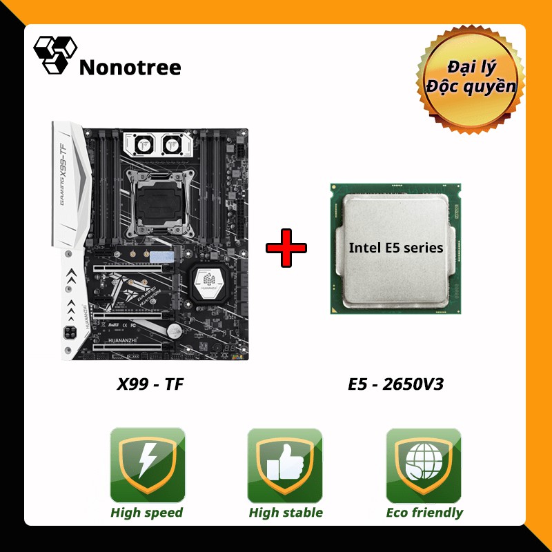 Combo Mainboard HUANANZHI X99 TF + CPU E5 2650v3 LGA2011-3, DDR3 DDR4 ram, M.2 NVMe, Nonotree, Tốt hơn i7, Game sống