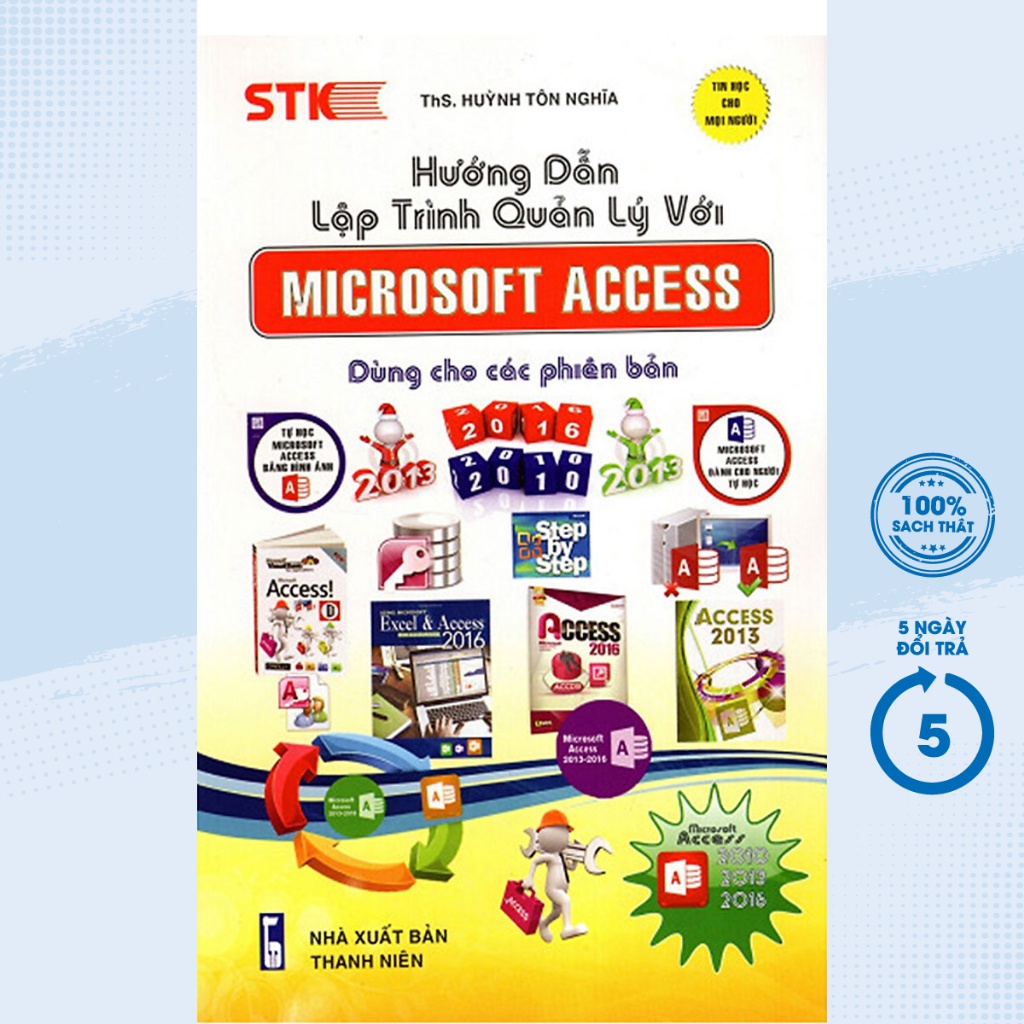 Sách - Hướng Dẫn Lập Trình Quản Lý Với Microsoft Access - STK