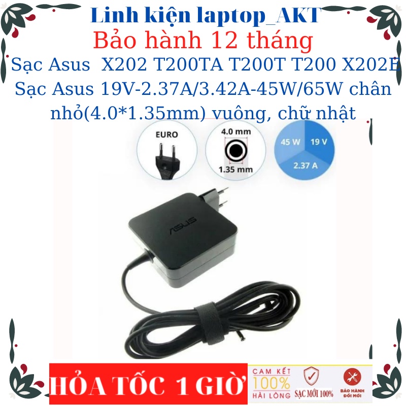Sạc laptop Asus  X202 T200TA T200T T200 X202E Sạc Asus 19V-2.37A/3.42A-45W/65W chân nhỏ vuông, chữ nhật