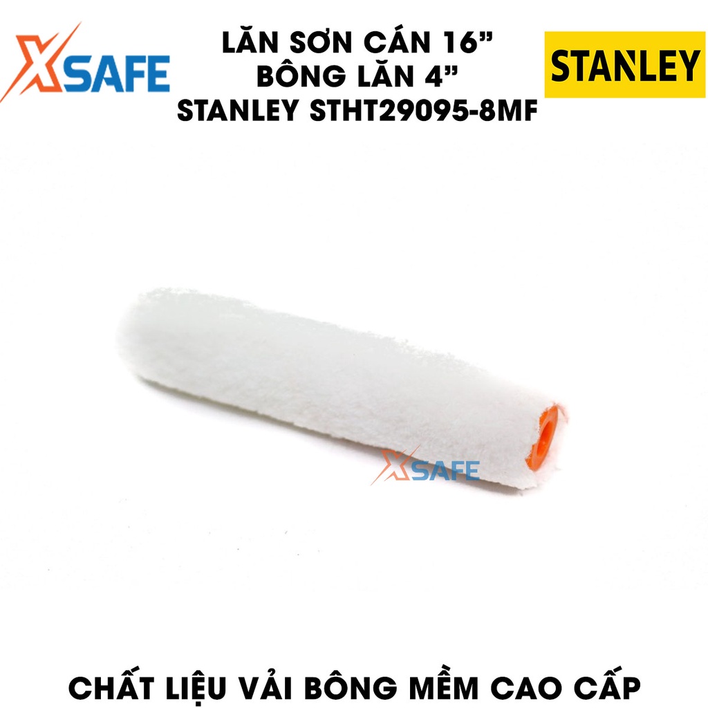 Lăn sơn cán 16 inch STANLEY STHT29095-8MF bông lăn dài 4inch Con lăn sơn nước bông lăn mềm mịn, tay cầm thoải mái