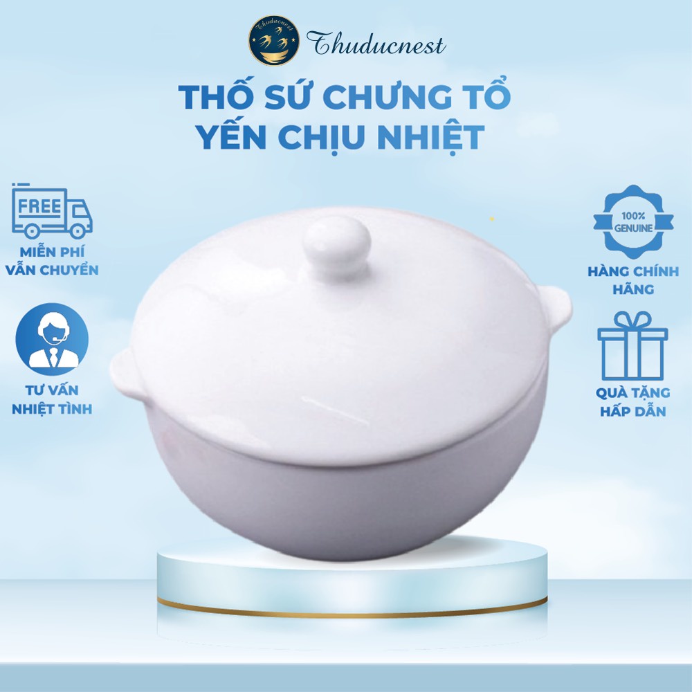 Thố sứ chưng tổ yến bằng sứ loại 1 ( 390ml ) - THUDUCNEST