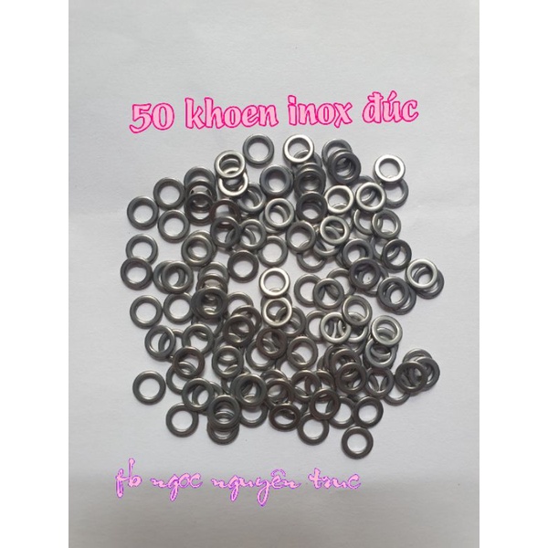 50 Khoen inox đúc