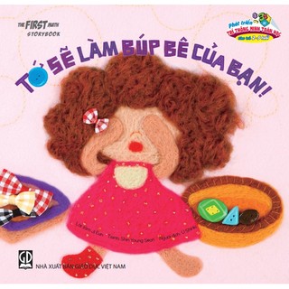Sách - Tớ Sẽ Làm Búp Bê Của Bạn! (Thuộc bộ Phát Triển Trí Thông Minh Toán Học Cho Trẻ 2-5 Tuổi)