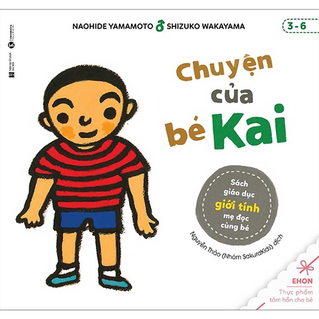 Sách Ehon - Chuyện Của Bé Kai - Sách Giáo Dục Giới Tính Mẹ Đọc Cùng Bé (Cho Trẻ Từ 3-6 Tuổi) - THA
