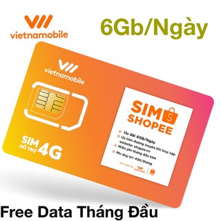 Sim Shopee Vietnamobile 6Gb ngày - 180Gb Tháng Miễn Phí Data 1 Tháng Phê