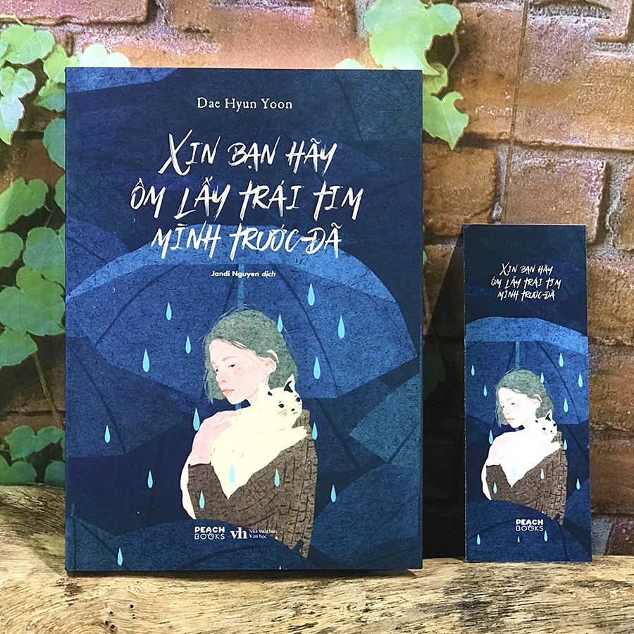 Sách - Xin Bạn Hãy Ôm Lấy Trái Tim Mình Trước Đã (Kèm Bookmark) - Tác giả Dae Hyun Yoon