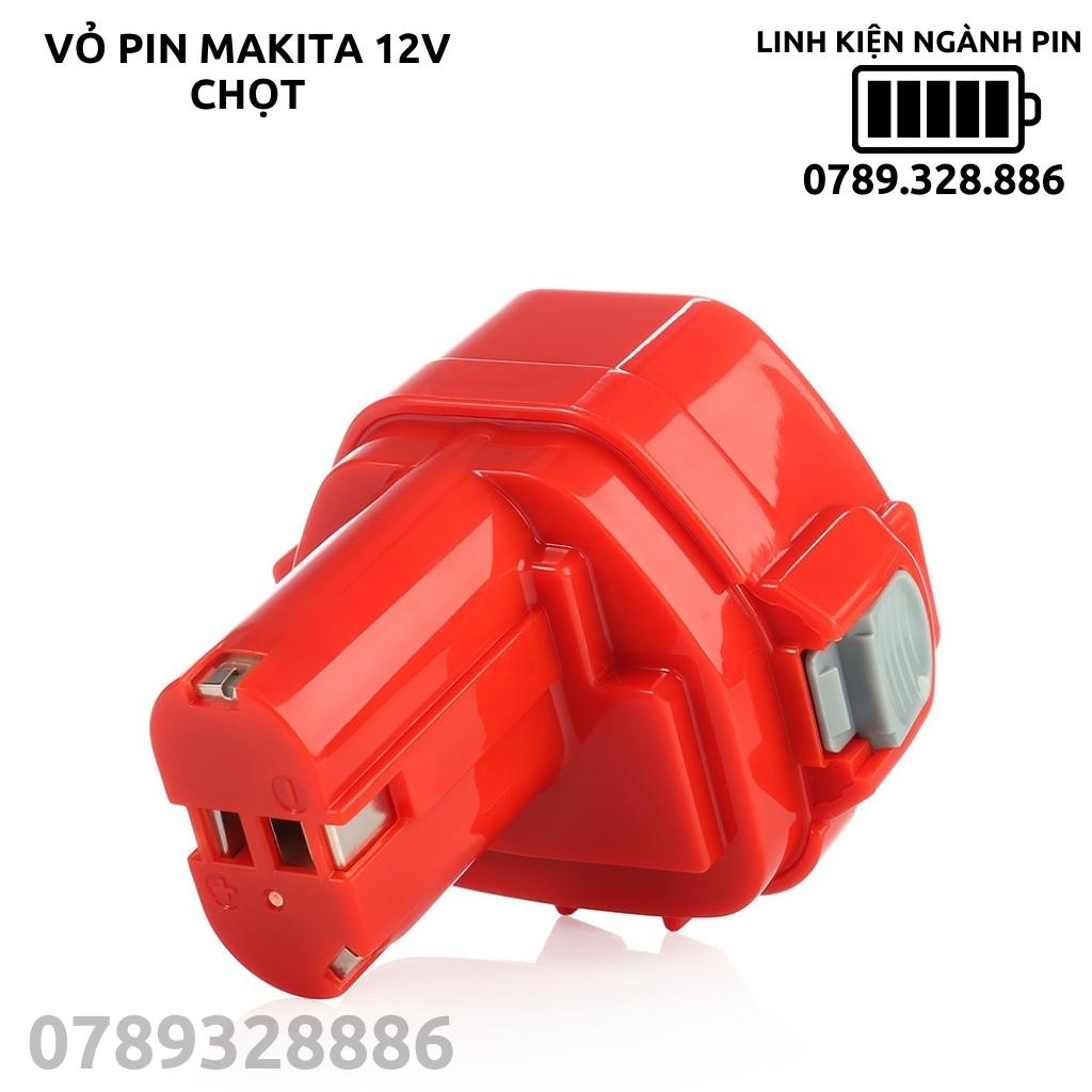 Vỏ pin makita 12v chọt mới