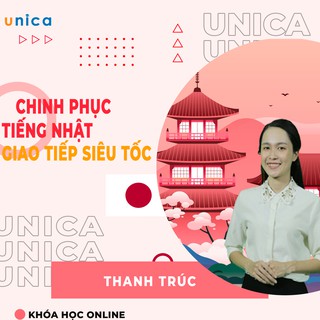Toàn quốc- [Evoucher] FULL khóa học NGOẠI NGỮ- Chinh phục tiếng Nhật giao tiếp siêu tốc -[UNICA.VN]