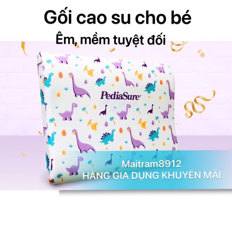 GỐI CAO SU ÊM, MỀM CHO BÉ - HÀNG KHUYẾN MÃI CAO CẤP CỦA PEDIASURE