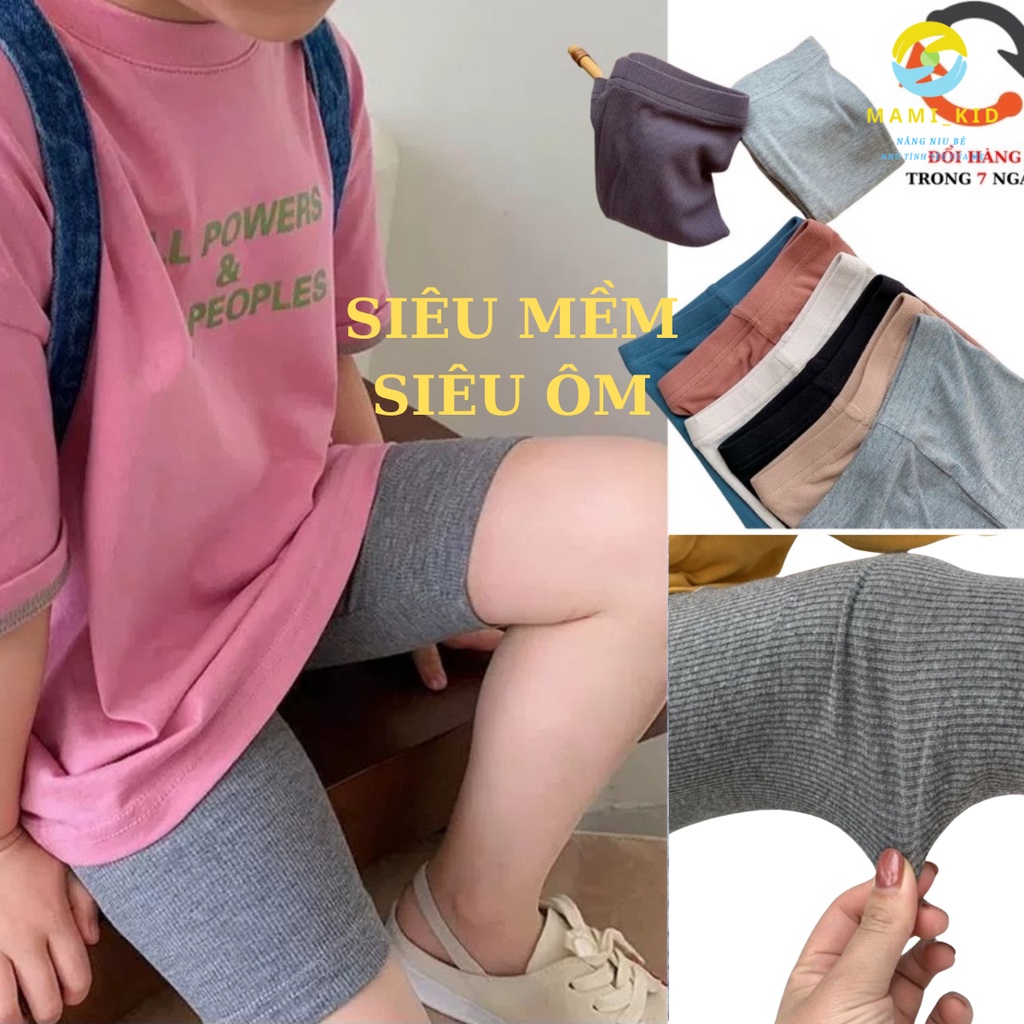Quần Legging Bé Gái 15-38kg, Leging Đùi thun tăm SIÊU CO GIÃN 12-45kg mamikid