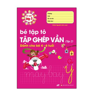 Sách_  Bé Tập Tô Tập Ghép Vần Tập 2  4 - 6 Tuổi