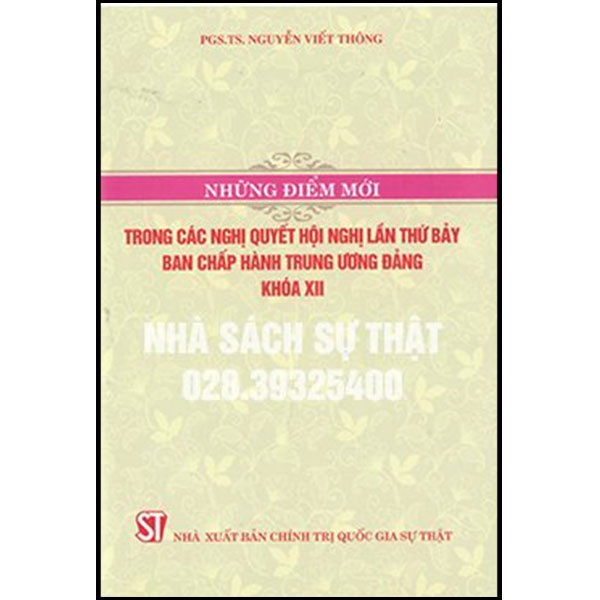 Những điểm mới trong các Nghị quyết Hội nghị lần thứ bảy Ban Chấp hành Trung ương Đảng Khóa XII
