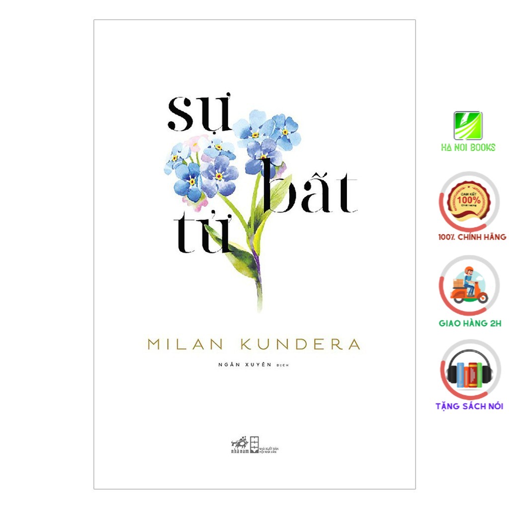 Sách Nhã Nam - Sự Bất Tử ( Milan Kundera)
